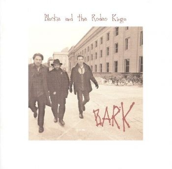 Blackie And The Rodeo Kings - Bark in the group CD / Rock at Bengans Skivbutik AB (2414159)