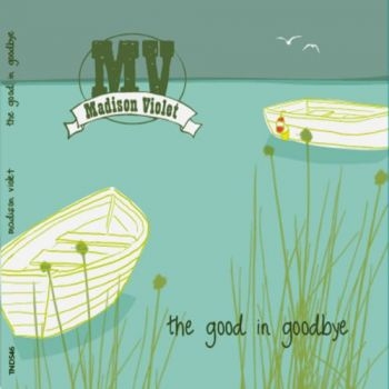 Madison Violet - Good In Goodbye in the group CD / Rock at Bengans Skivbutik AB (2414205)
