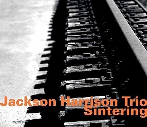 Jackson Harrison Trio - Sintering in the group CD / Jazz/Blues at Bengans Skivbutik AB (2414306)