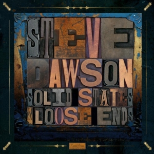 Dawson Steve - Solid States And Loose Ends in the group CD / Pop-Rock at Bengans Skivbutik AB (2417825)