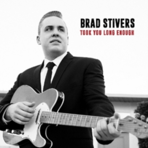 Stivers Brad - Took You Long Enough in the group CD / Jazz at Bengans Skivbutik AB (2422538)