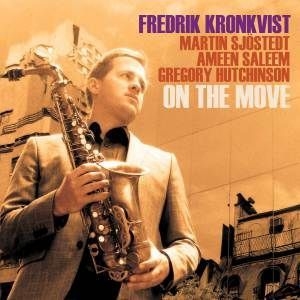 Kronkvist Fredrik - On The Move i gruppen CD / Elektroniskt hos Bengans Skivbutik AB (2423729)