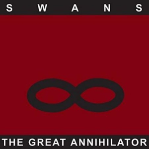 Swans - Great Annihilator (Remastered) in the group Minishops / Swans at Bengans Skivbutik AB (2424530)