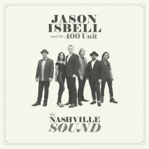 Isbell Jason & The 400 Unit - Nashville Sound i gruppen VINYL / Pop-Rock hos Bengans Skivbutik AB (2425189)