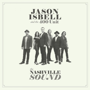 Isbell Jason And The 400 Unit - Nashville Sound in the group CD / Country,Pop-Rock at Bengans Skivbutik AB (2425190)