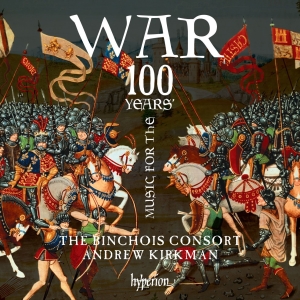 The Binchois Consort Andrew Kirkma - Music For The 100 Years War in the group Externt_Lager /  at Bengans Skivbutik AB (2425996)