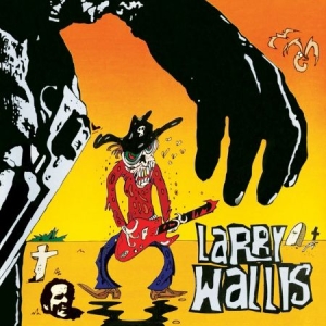 Wallis Larry - Death In The Guitarfternoon in the group CD / Rock at Bengans Skivbutik AB (2426938)