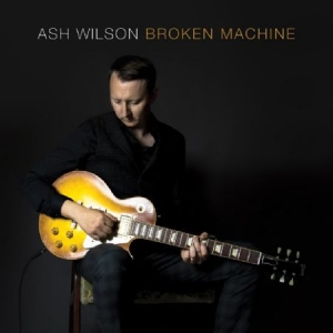 Wilson Ash - Broken Machine in the group CD / Jazz/Blues at Bengans Skivbutik AB (2426974)