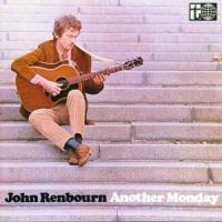 JOHN RENBOURN - ANOTHER MONDAY in the group CD / Elektroniskt,Svensk Folkmusik at Bengans Skivbutik AB (2428374)