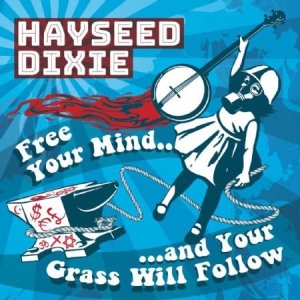 Hayseed Dixie - Free Your Mind And Your Grass Will Follo in the group VINYL / Vinyl Country at Bengans Skivbutik AB (2429406)