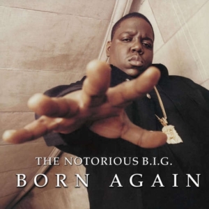 The Notorious B.I.G. - Born Again in the group OUR PICKS / Record Store Day / RSD2013-2020 at Bengans Skivbutik AB (2429773)