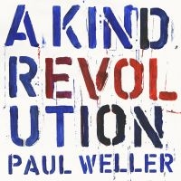 Paul Weller - A Kind Revolution in the group CD / Pop-Rock at Bengans Skivbutik AB (2432543)