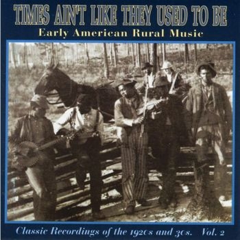 Various Artists - Times Ain't Like They Used To Be 2 in the group CD / Bestsellers at Bengans Skivbutik AB (2433324)