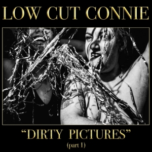 Low Cut Connie - Dirty Pictures in the group VINYL / Pop-Rock at Bengans Skivbutik AB (2433370)