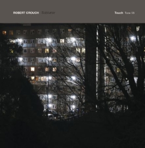 Crouch Robert - Sublunar in the group CD / Pop at Bengans Skivbutik AB (2444002)