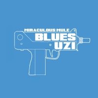 Miraculous Mule - Blues Uzi (Blue Vinyl) in the group VINYL / Blues,Pop-Rock at Bengans Skivbutik AB (2444004)