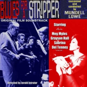 Lowe Mundell - Blues For A Stripper in the group CD / Jazz at Bengans Skivbutik AB (2461808)