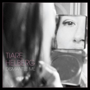 Helberg Tiare - Dismantle Me in the group OUR PICKS / Stocksale / Vinyl Pop at Bengans Skivbutik AB (2462795)