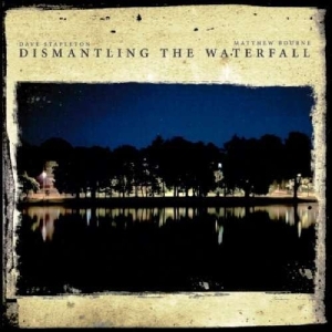 Stapleton Dave/Matthew Bourne - Dismantling The Waterfall in the group CD / Jazz at Bengans Skivbutik AB (2465297)