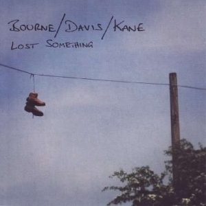 Bourne - Lost Something in the group CD / Jazz at Bengans Skivbutik AB (2465299)