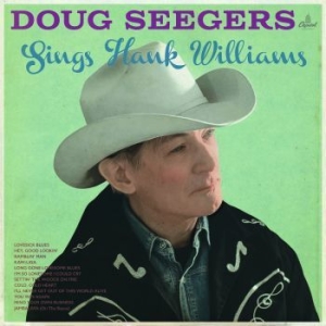 Doug Seegers - Sings Hank Williams in the group CD / Upcoming releases / Country at Bengans Skivbutik AB (2465710)