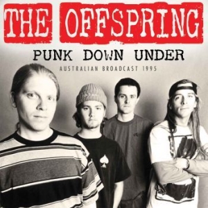 Offspring - Punk Down Under (Live Broadcast 199 in the group Minishops / The Offspring at Bengans Skivbutik AB (2468092)