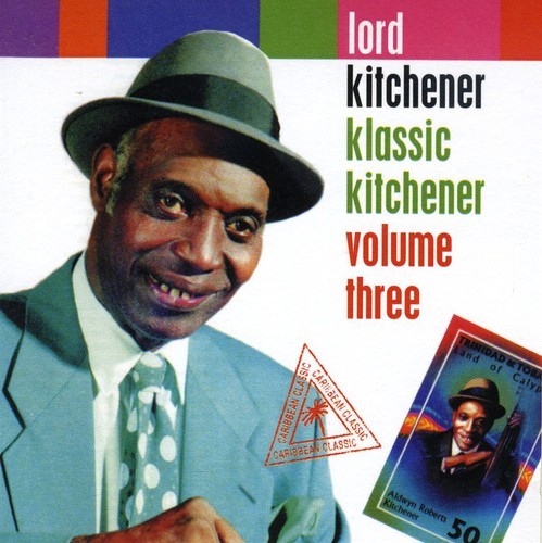 Lord Kitchener - Klassic Kitchener Volume Three in the group CD / Reggae at Bengans Skivbutik AB (2478670)