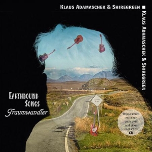 Adamaschek Klaus & Shiregreen - Earthbound Songs & Traumwandler in the group CD / Pop at Bengans Skivbutik AB (2478804)