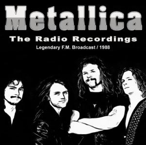 Metallica - Radio Recordings 1988 in the group CD / Hårdrock/ Heavy metal at Bengans Skivbutik AB (2478845)