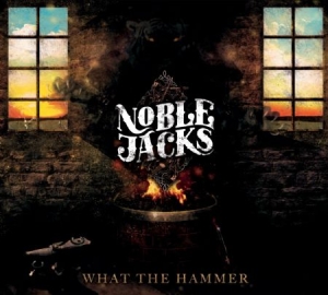 Noble Jacks - What The Hammer in the group CD / Pop at Bengans Skivbutik AB (2491875)
