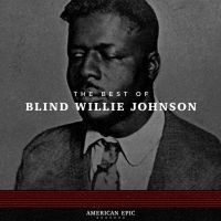 Johnson Blind Willie - American EpicBest Of Blind Willie in the group VINYL / Blues,Jazz at Bengans Skivbutik AB (2491940)