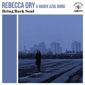 Dry Rebecca & Radek Azul Band - Bring Back Soul in the group VINYL / Pop at Bengans Skivbutik AB (2491957)