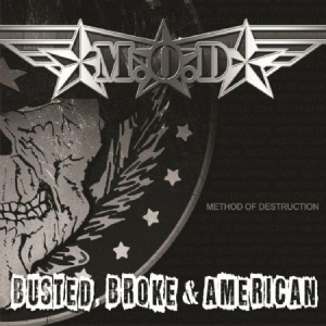 M.O.D. - Busted Broke And American in the group CD / Hårdrock/ Heavy metal at Bengans Skivbutik AB (2494932)