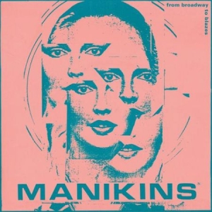 Manikins - From Boradway To Blazes in the group VINYL / Rock at Bengans Skivbutik AB (2494958)