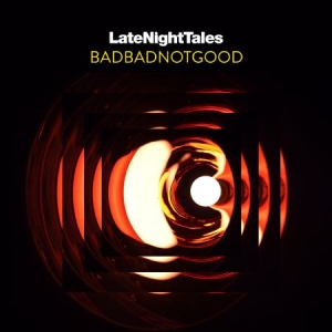 Badbadnotgood - Late Night Tales in the group OUR PICKS / Late Night Tales at Bengans Skivbutik AB (2495012)