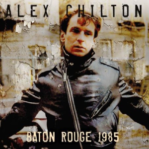 Chilton Alex - Baton Rogue 1985 in the group CD / Rock at Bengans Skivbutik AB (2495016)