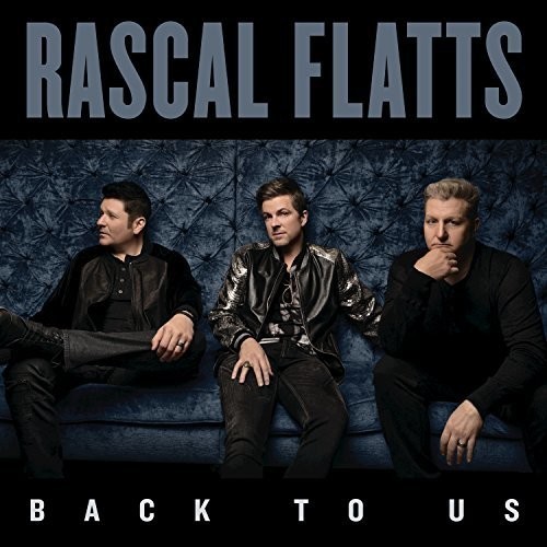 Rascal Flatts - Back To Us (Dlx) in the group CD / Pop at Bengans Skivbutik AB (2498499)