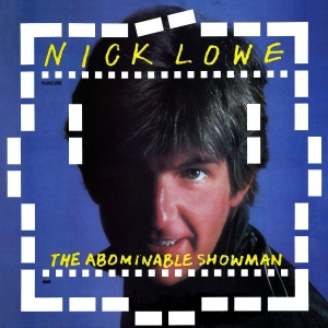 Lowe Nick - The Abominable Showman in the group OUR PICKS / Classic labels / YepRoc / CD at Bengans Skivbutik AB (2498553)
