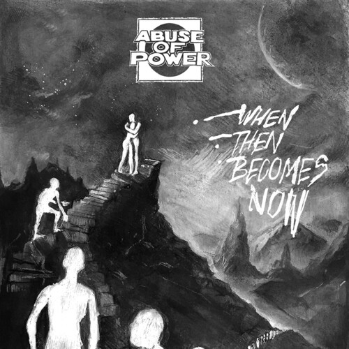 Abuse Of Power - When Then Becomes Now in the group VINYL / Rock at Bengans Skivbutik AB (2498929)