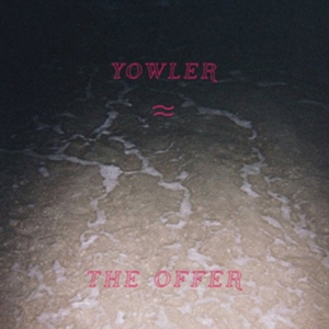 Yowler - The Offer (Vinyl) in the group OTHER / Övrigt /  at Bengans Skivbutik AB (2498933)
