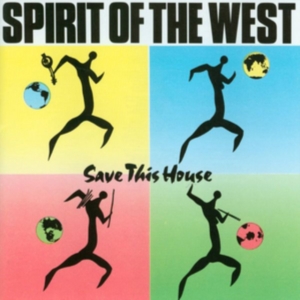 Spirit Of The West - Save This House in the group CD / Pop-Rock at Bengans Skivbutik AB (2510413)