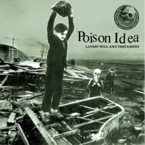 Poison Idea - Latest Will And Testament in the group CD / Pop-Rock at Bengans Skivbutik AB (2517306)
