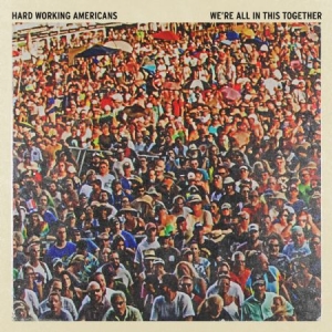 Hard Working Americans - We're All In This Together in the group VINYL / Rock at Bengans Skivbutik AB (2517343)