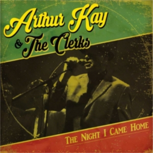 Kay Arthur & The Clerks - Night I Came Home in the group OTHER / Övrigt /  at Bengans Skivbutik AB (2517385)