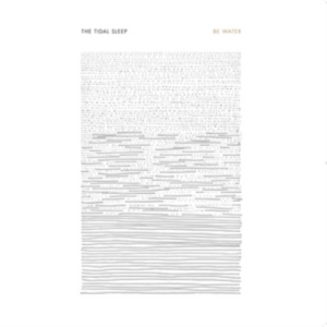 Tidal Sleep - Be Water in the group OTHER / Övrigt /  at Bengans Skivbutik AB (2517389)