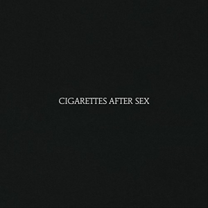 Cigarettes After Sex - Cigarettes After Sex in the group OTHER /  /  at Bengans Skivbutik AB (2519924)