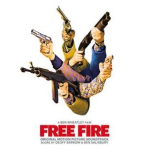 Geoff Barrow & Ben Salisbury & Vari - Free Fire: Original Motion Picture in the group OTHER / Övrigt /  at Bengans Skivbutik AB (2520038)