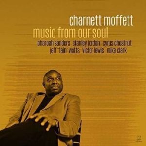 Moffett Charnett - Music From Our Soul in the group CD / Jazz at Bengans Skivbutik AB (2522429)