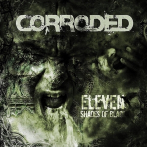 Corroded - Eleven Shades Of Black in the group VINYL / Hårdrock at Bengans Skivbutik AB (2525732)