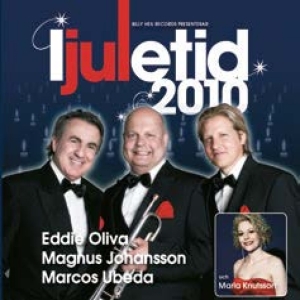 Eddie Oliva/Magnus Johansson/Marc.. - I Juletid 2010 in the group OUR PICKS / Christmas music on Vinyl & CD at Bengans Skivbutik AB (2527350)
